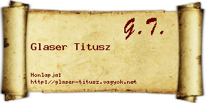 Glaser Titusz névjegykártya